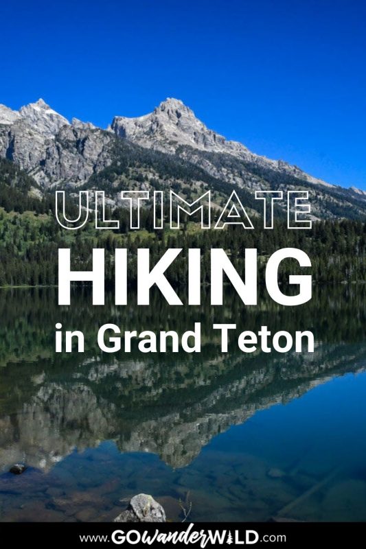 Grand Teton Hikes | Go Wander Wild