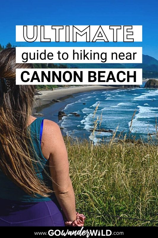 Cannon Beach Hikes | Go Wander Wild