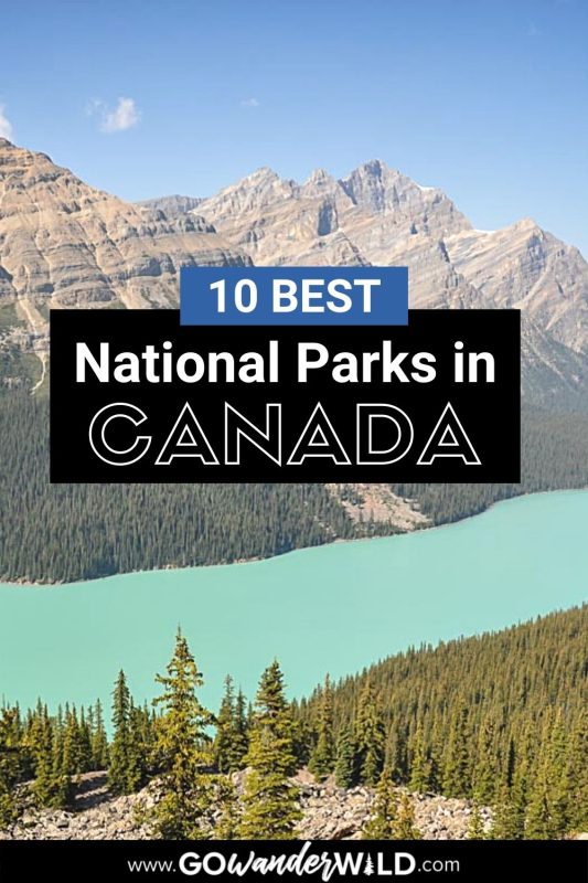 10 Best National Parks in Canada - Go Wander Wild