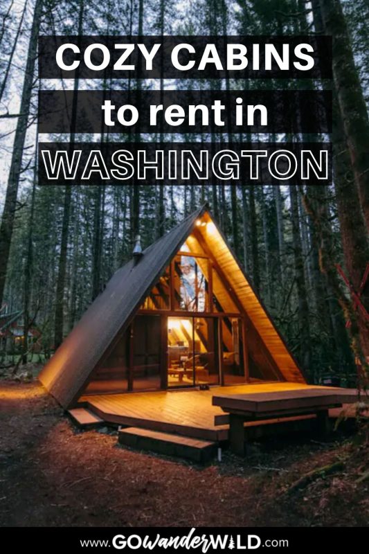 Cabins in Washington | Go Wander Wild