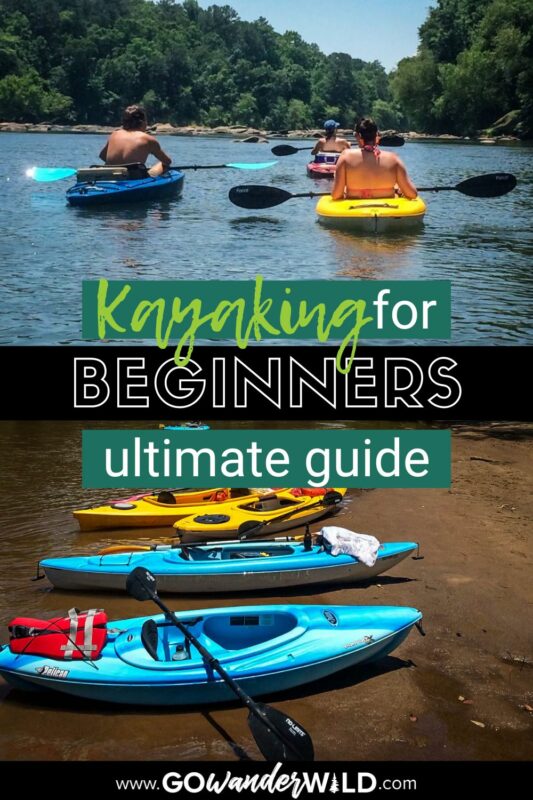 How To Kayak: A Guide for Beginners - Go Wander Wild