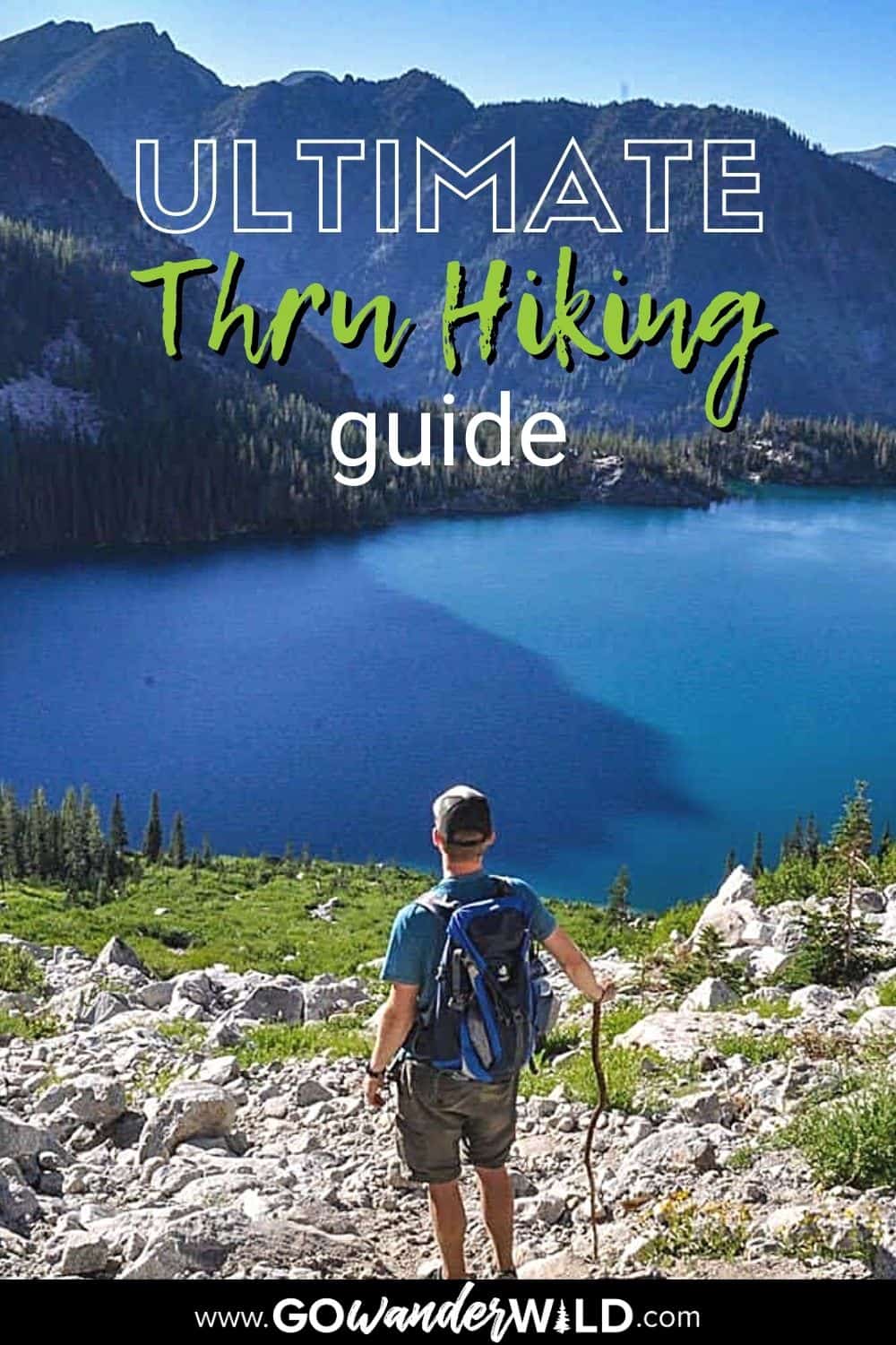 Thru Hiking: What is It? + Tips for Beginners - Go Wander Wild