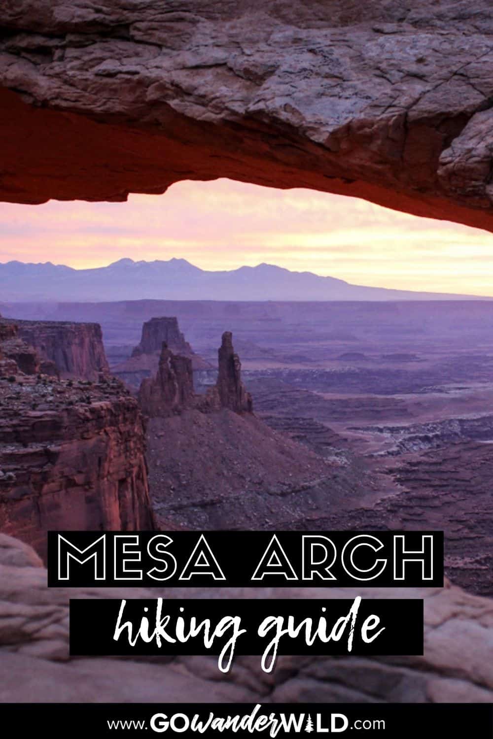 Mesa Arch Trail: Canyonlands National Park Trail Guide - Go Wander Wild